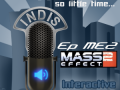 InDis – Ep ME2 – Mass Effect 2 Spoiler Show!
