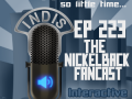 InDis – Ep 223 – The Nickelback Fancast