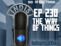 InDis – Ep 230 – The way of things
