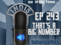 InDis – Ep 243 – That’s a big number