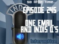 InDis – Episode 245 – One Email and InDis Q’s
