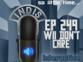 InDis – Ep 249 – Wii Don’t Care