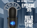 InDIs – Epsiode 315 – Auld Game Syne