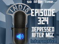 InDis – Ep 324 – Depressed After MGC