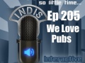 InDis – Ep 205 – We Love Pubs