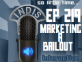 InDis – Ep 219 – Marketing a Bailout