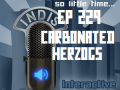 InDis – Ep 229 – Carbonated Herzogs