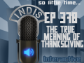 InDis – Ep 378 – The true meaning of Thanksgiving
