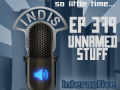 InDis – Ep 379 – Unnamed Stuff