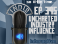 InDis – Ep 395 – Uncharted Industry Influence