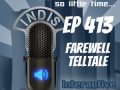 InDis – Ep 413 – Farewell Telltale